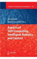 Aspects of Soft Computing, Intelligent Robotics and Control