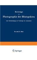 Beiträge Zur Photographie Der Blutspektra, Unter Berücksichtigung Der Toxikologie Der Ameisensäure