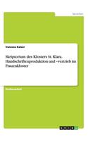 Skriptorium des Klosters St. Klara. Handschriftenproduktion und -vertrieb im Frauenkloster
