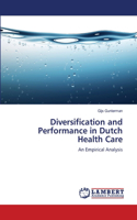 Diversification and Performance in Dutch Health Care