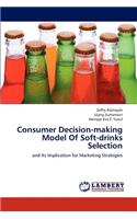 Consumer Decision-Making Model of Soft-Drinks Selection