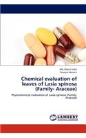 Chemical Evaluation of Leaves of Lasia Spinosa (Family- Araceae)