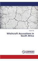 Witchcraft Accusations in South Africa