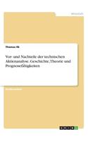 Vor- und Nachteile der technischen Aktienanalyse. Geschichte, Theorie und Prognosefähigkeiten