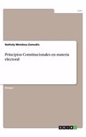 Principios Constitucionales en materia electoral