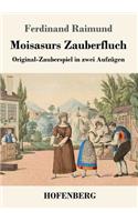 Moisasurs Zauberfluch