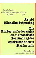 Die Mindestanforderungen an die rechtliche Begruendung des erstinstanzlichen Strafurteils