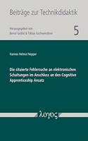 Die Situierte Fehlersuche an Elektronischen Schaltungen Im Anschluss an Den Cognitive Apprenticeship Ansatz