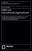 Emrk Und Internationale Organisationen: Die Zulassigkeit Der Ubertragung Von Hoheitsrechten Aus Sicht Der Emrk Und Ihre Folgen Fur Die Konventionsrechtliche Verantwortlichkeit Der Mitglied