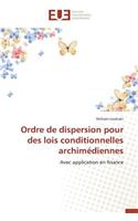 Ordre de Dispersion Pour Des Lois Conditionnelles Archimédiennes
