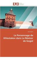 Le Personnage de Khlestakov Dans Le R?vizor de Gogol