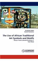 The Use of African Traditional Art Symbols and Motifs