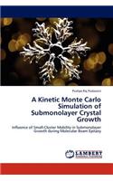 Kinetic Monte Carlo Simulation of Submonolayer Crystal Growth