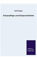 Körperpflege und Körperschönheit