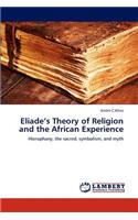 Eliade's Theory of Religion and the African Experience