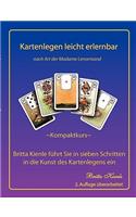 Kartenlegen leicht erlernbar - Kompaktkurs: 2. überarbeitete Auflage - Britta führt Sie in sieben Schritten in die Kunst des Kartenlegens ein(German)