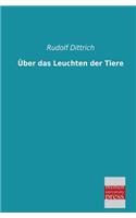 Uber Das Leuchten Der Tiere