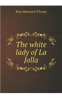 The White Lady of La Jolla