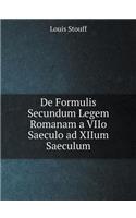 de Formulis Secundum Legem Romanam a Viio Saeculo Ad Xiium Saeculum