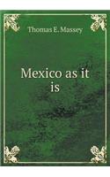 Mexico as It Is