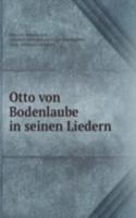 Otto von Bodenlaube in seinen Liedern