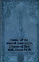 Journal of the . Annual Convention, Diocese of New York, Issues 94-96