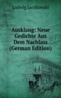 Ausklang: Neue Gedichte Aus Dem Nachlass (German Edition)