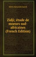 Zidji; etude de moeurs sud-africaines (French Edition)