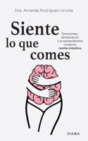 Siente Lo Que Comes