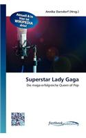 Superstar Lady Gaga