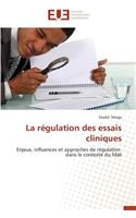 La R?gulation Des Essais Cliniques