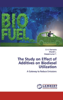Study on Effect of Additives on Biodiesel Utilization