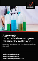 Aktywnośc przeciwdrobnoustrojowa materialów roślinnych