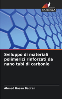 Sviluppo di materiali polimerici rinforzati da nano tubi di carbonio