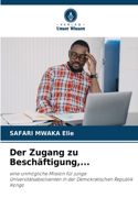 Der Zugang zu Beschäftigung, ...