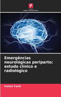 Emergências neurológicas periparto: estudo clínico e radiológico