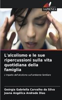 L'alcolismo e le sue ripercussioni sulla vita quotidiana della famiglia