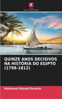 Quinze Anos Decisivos Na História Do Egipto (1798-1812)