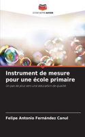 Instrument de mesure pour une école primaire
