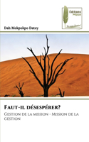 Faut-il désespérer?