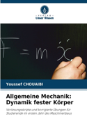Allgemeine Mechanik: Dynamik fester Körper