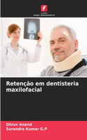 Retenção em dentisteria maxilofacial