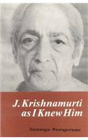J.Krishnamurti as I Knew Him