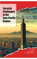 Security Challenges In The Asia-Pacific Region (The Taiwan Factor)