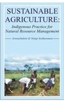Sustainable Agriculture: Indigenous Practice For Natural Resource Management