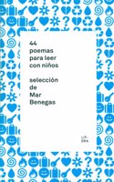 44 poemas para leer con ninos: Seleccion de Mar Benegas