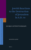 Jewish Reactions to the Destruction of Jerusalem in A.D. 70