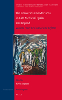Conversos and Moriscos in Late Medieval Spain and Beyond