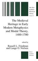 Medieval Heritage in Early Modern Metaphysics and Modal Theory, 1400-1700