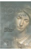 Seduction, Suggestion, Psychoanalysis